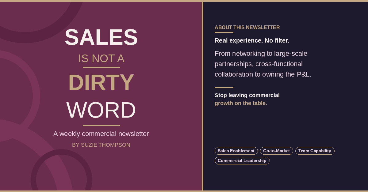 Sales is not a dirty word — a weekly commercial newsletter by Suzie Thompson